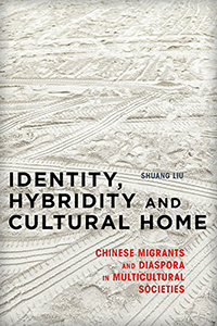 Identity, Hybridity and Cultural Home - Shuang Liu