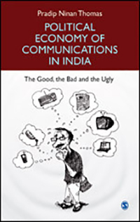 Political Economy of Communications in India - Associate Professor Pradip Thomas