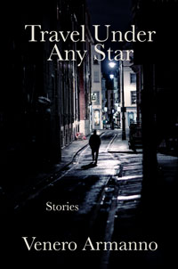 Travel Under Any Star by Venero Armanno