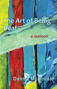 The Art of Being Deaf by Donna McDonald