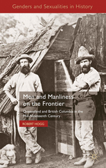 Men and Manliness on the Frontier - Robert Hogg